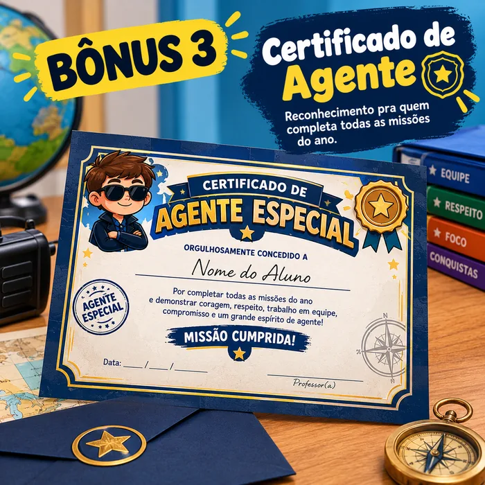 Bônus 3: Certificado de Agente. Reconhecimento pra quem completa todas as missões do ano.