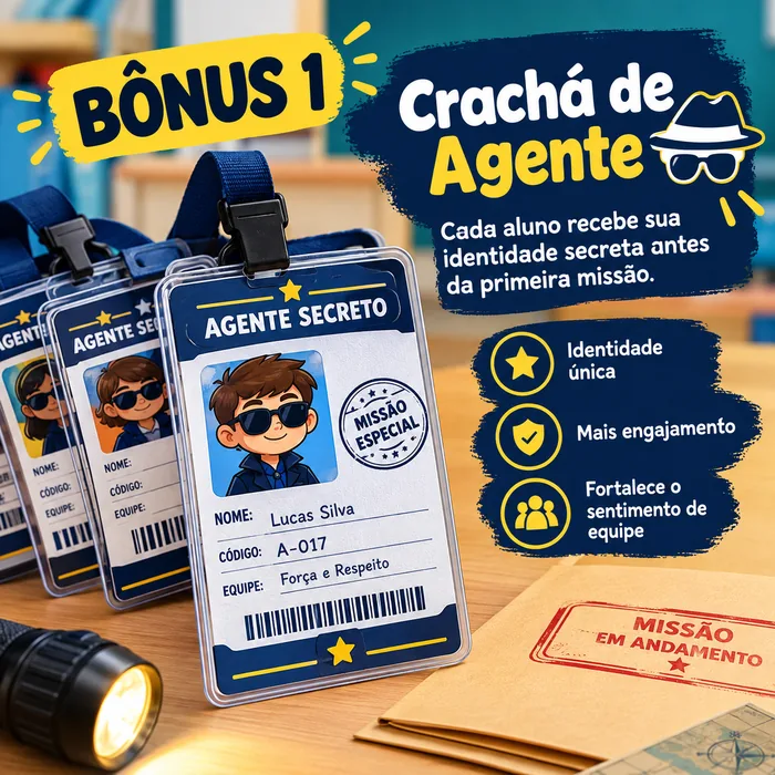 Bônus 1: Crachá de Agente. Cada aluno recebe sua identidade secreta antes da primeira missão.